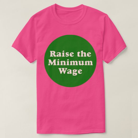 Anheben des Mindestlohns3 T-Shirt (Design vorne)