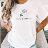 Anheben von Wildblumen Mama Blumenmutter von einer T-Shirt