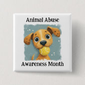 Animal Abuse Awareness Month Pinback Button (Vorderseite)