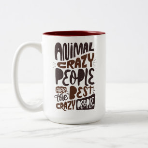 Animal Crazy People sind die Besten... Zweifarbige Tasse