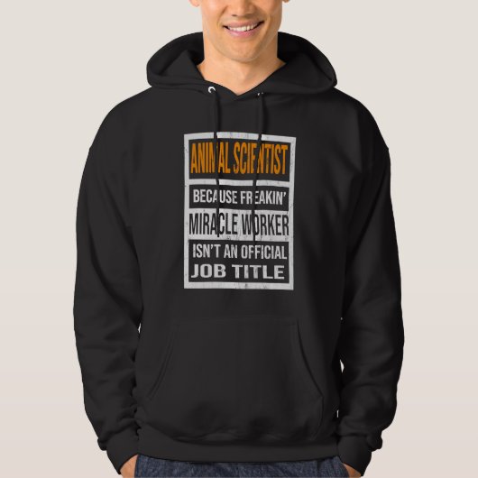 Animal Scientist Because Miracle Worker Funny Men  Hoodie (Vorderseite)