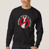 Animal Testing Torture Animal Rights Activist Prem Sweatshirt (Vorderseite)