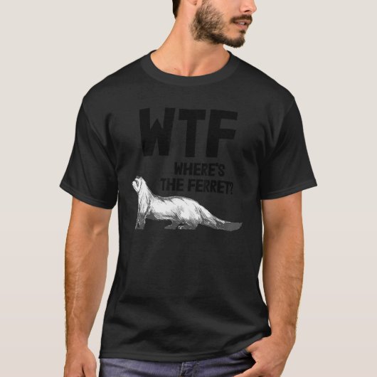 Animal Weasel Ferret Eigentümer Wtf Wo ist das Fre T-Shirt (Vorderseite)