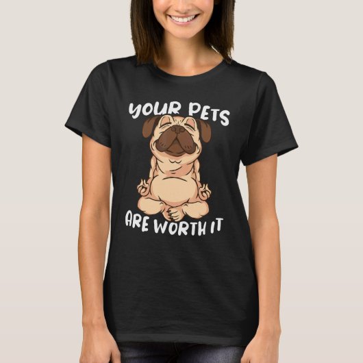 Animal Your pets are worth it Pet Store T-Shirt (Vorderseite)
