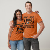Animals Dont Have A Voice Quote for animal lovers  T-Shirt (Unisex)
