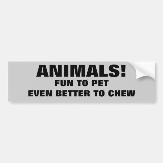 Animals Fun to Pet Better to Chew Autoaufkleber (Vorne)