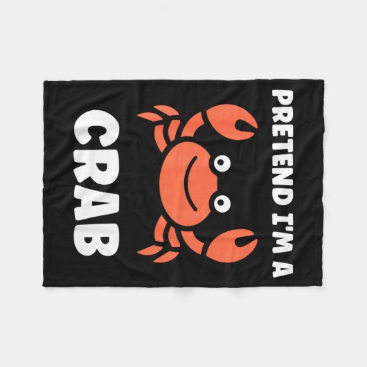 Animals Funny Crabs Quote Pretend I'm A Crab Fleecedecke (Vorderseite (Horizontal))