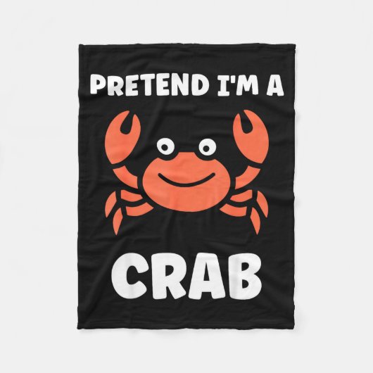 Animals Funny Crabs Quote Pretend I'm A Crab Fleecedecke (Vorderseite)
