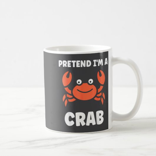 Animals Funny Crabs Quote Pretend I'm A Crab  Kaffeetasse (Rechts)