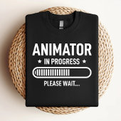 Animator in Progress Future Animator T-Shirt