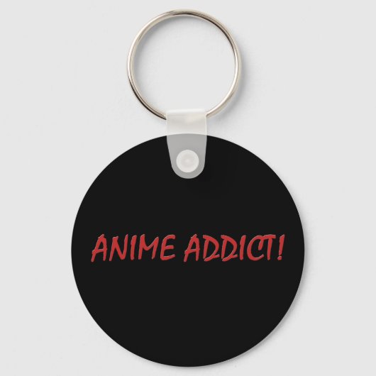 Anime Addict Joke Schlüsselanhänger Fob (Vorderseite)