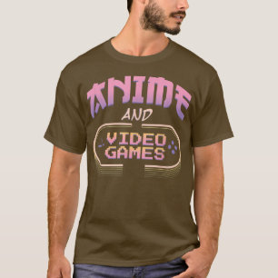 Anime and Video Games - Anime Manga Gamer T - Shir T-Shirt