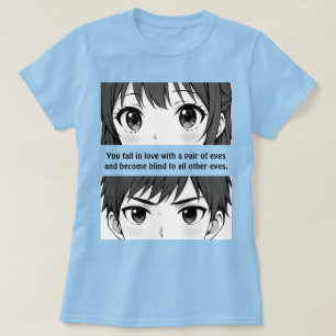 Anime Augen Romantisches Zitat Ästhetisches Mang T-Shirt