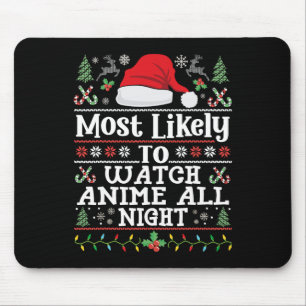 Anime die ganze Nacht anschauen - Lustiger Weihnac Mousepad