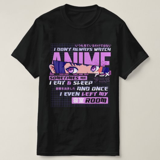 Anime, die ich nicht immer zuschauen, manchmal ess T-Shirt (Design vorne)