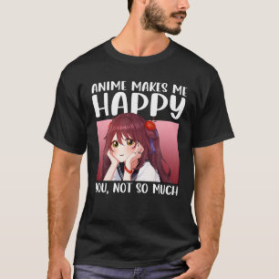 Anime freut mich nicht so sehr über Anime-Japaner T-Shirt