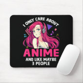 Anime Girl I Only Care About Anime and Like Maybe Mousepad (Mit Mouse)