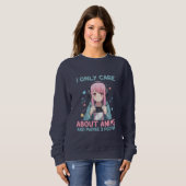 Anime Girl kümmert mich nur um Anime Sweatshirt (Vorne ganz)