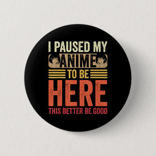 Anime Ich habe meinen Anime angehalten, hier Anime Button