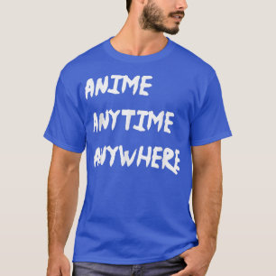 Anime jederzeit überall Teen Girls Boys T-Shirt