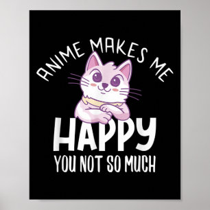 Anime Macht Mich Glücklich Du Nicht So Sehr Anime Poster