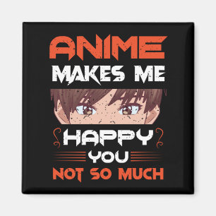 Anime Macht Mich Glücklich Du Nicht So Sehr Magnet