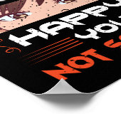 Anime Makes Me Happy You Not So Much Poster (Ecke)