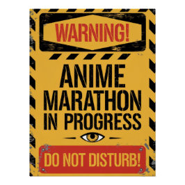 "Anime Marathon In Progress | Do Not Disturb" Poster