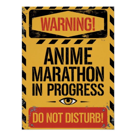 "Anime Marathon In Progress | Do Not Disturb" Poster (Vorderseite)