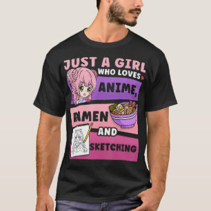 Anime nur ein Mädchen, das Anime Ramen und Sketch T-Shirt