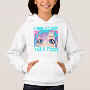 Anime Paused Talk Fast Hoodie