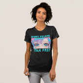 Anime Paused Talk Fast T-Shirt (Vorne ganz)