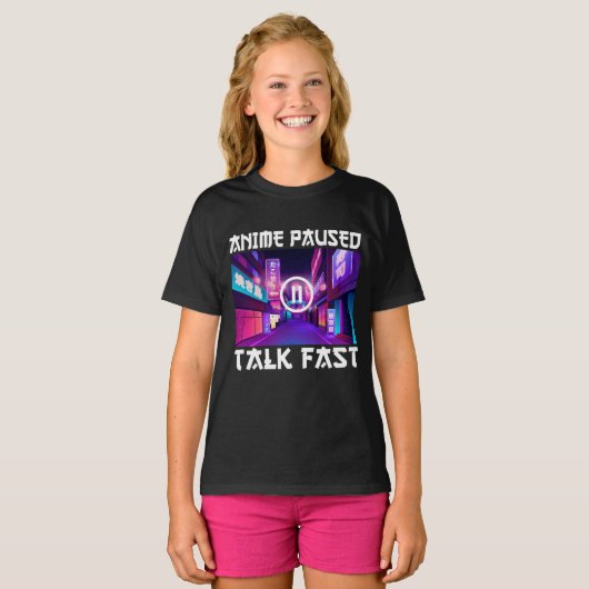 Anime Paused Talk Fast T-Shirt (Vorne ganz)