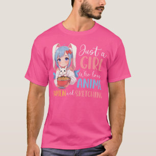 Anime Ramen Sketching Just a Girl, die Anime Liebe T-Shirt