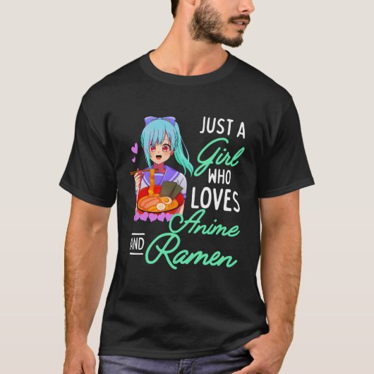 Anime und Ramen nur ein Mädchen, das Anime Girls L T-Shirt (Vorderseite)