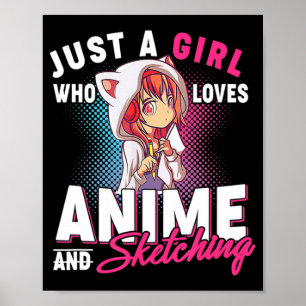 Anime und Sketching nur ein Mädchen, das mich von Poster