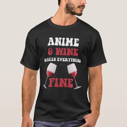 ANIME und Wein machen alles gut Name ANIME T S T-Shirt (Vorderseite)