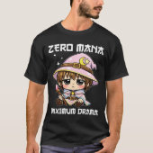 ANIME - ZERO MANA MAXIMALES DRAMA T-Shirt (Vorderseite)