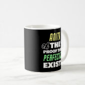 Anita Die Proof T Perfection existiert Anita Name Kaffeetasse (VorderseiteRechts)