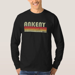 Ankeny Ia Iowa Funny City Zuhause Roots Retro 70er T-Shirt