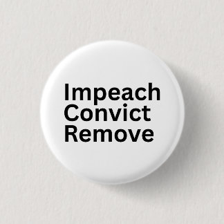 Anklagen Verurteilen Entfernen Anti-Trump Button