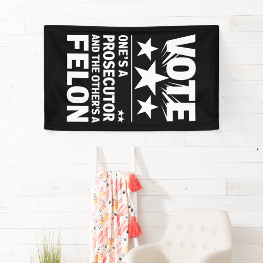 Ankläger gegen Felon Voter Funny Political Banner (Insitu)