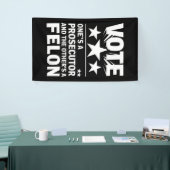Ankläger gegen Felon Voter Funny Political Banner (Messeveranstaltung)