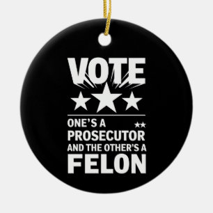 Ankläger gegen Felon Voter Funny Political Keramik Ornament