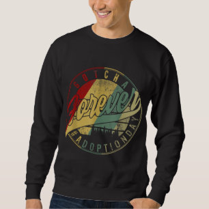 Ankündigung des modernen Adoption Gotcha für immer Sweatshirt