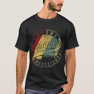 Ankündigung des modernen Adoption Gotcha für immer T-Shirt