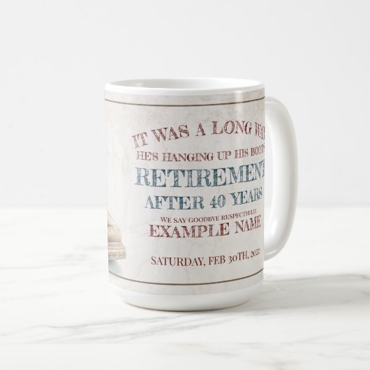 Ankündigung des Ruhestands mit alten Stiefeln V1.0 Kaffeetasse (VorderseiteRechts)