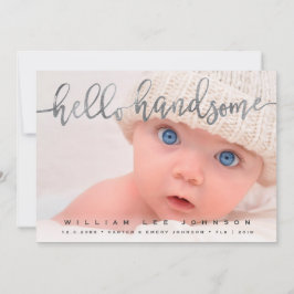 ANKÜNDIGUNG VON Foto GEBURT | Hello Handsome Scrip