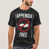 Anlage Erholung der Appendectomie T-Shirt (Vorderseite)