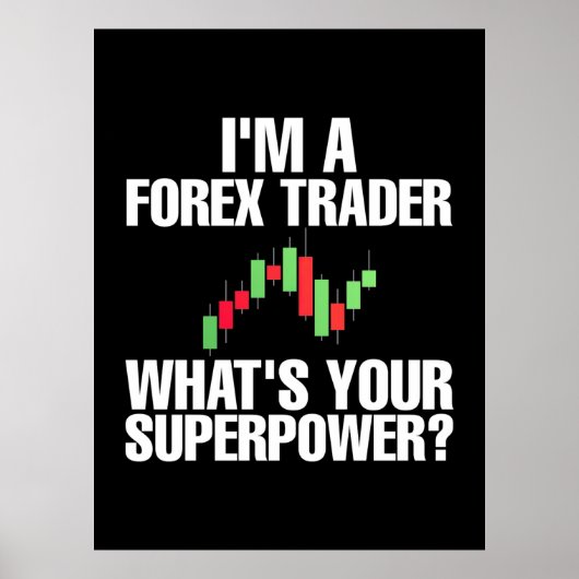Anleger ich bin Devisenhändler Poster (Vorne)